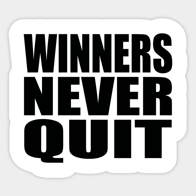 Winners never quit Sticker by Evergreen Tee